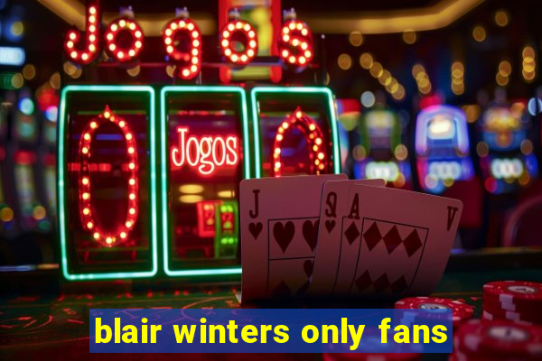 blair winters only fans